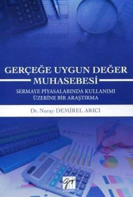 Gerçeğe Uygun Değer Muhasebesi | Gazi Kitabevi (İnce Kapak)