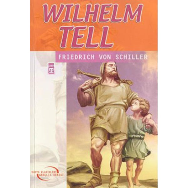 Wilhelm Tell | Timaş Çocuk (Ciltsiz)