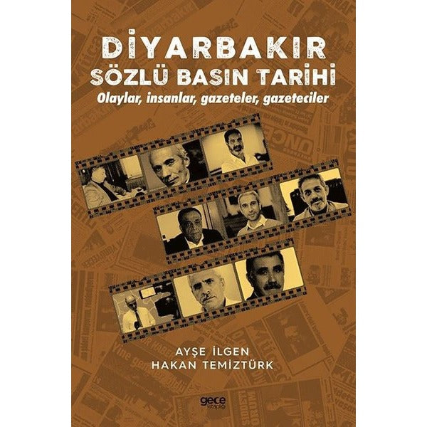 Diyarbakır Sözlü Basın Tarihi - Olaylar İnsanlar Gazeteler Gazeteciler | Gece Kitaplığı