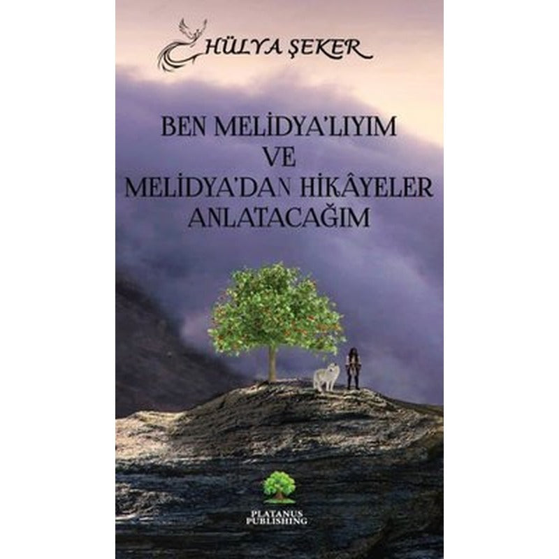 Ben Melidya'lıyım ve Melidya'dan Hikayeler Anlatacağım | Platanus Publishing