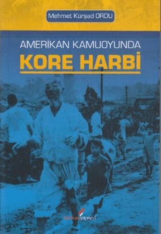 Amerikan Kamuoyunda Kore Harbi | Berikan Yayınevi (Ciltsiz)