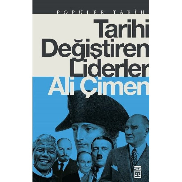 Tarihi Değiştiren Liderler | Timaş Yayınları