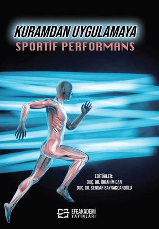 Kuramdan Uygulamaya Sportif Performans | Efe Akademi Yayınları (Ciltsiz)