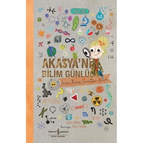 Akasya'nın Bilim Günlüğü - İkinci Kitap Sonbahar Bilimi | İş Bankası Kültür Yayınları (İnce Kapak)