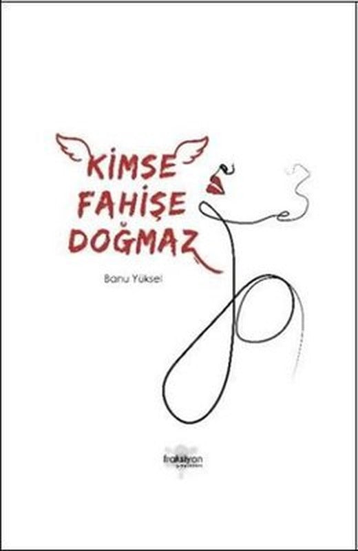Kimse Fahişe Doğmaz | Fraksiyon Yayınları