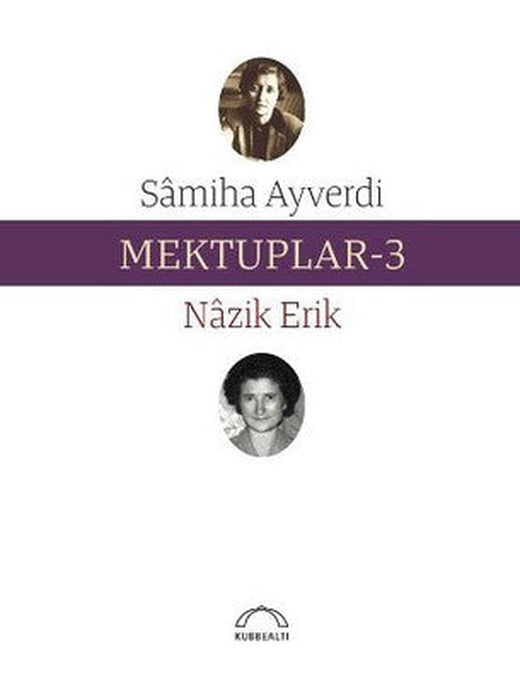 Mektuplar 3 | Kubbetli Neşriyatı