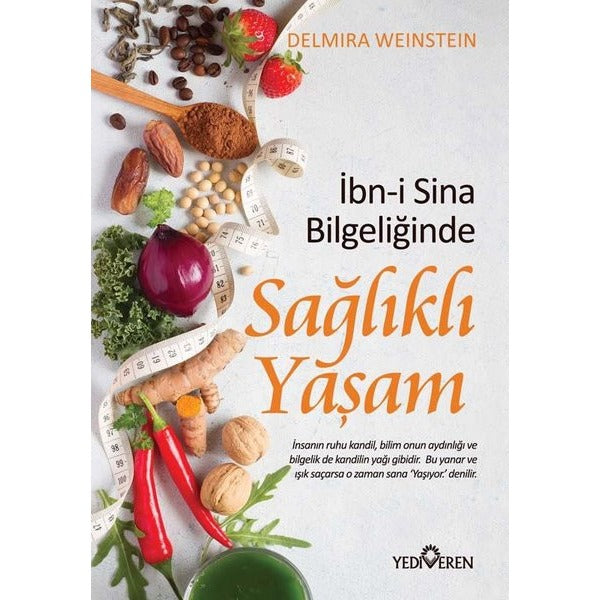 İbn-i Sina Bilgeliğinde Sağlıklı Yaşam | Yediveren Yayınları