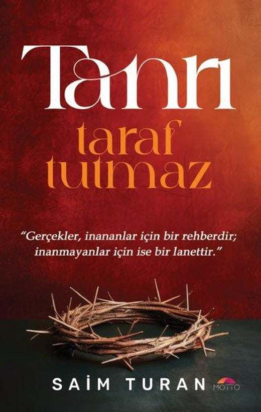 Tanrı Taraf Tutmaz | Motto Yayınları (İnce Kapak)
