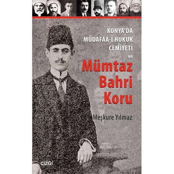 Konya'da Müdafaa-i Hukuk Cemiyeti ve Mümtaz Bahri Koru | Çizgi Kitabevi (İnce Kapak)