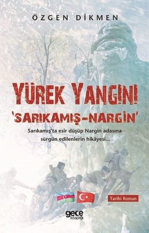 Yürek Yangını-Sarıkamış Nargin | Gece Kitaplığı