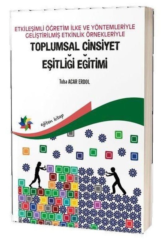 Toplumsal Cinsiyet Eşitliği Eğitimi-Etkileşimli Öğretim İlke ve Yöntemleriyle Geliştirilmiş Etkinlik | Eğiten Kitap (İnce Kapak)