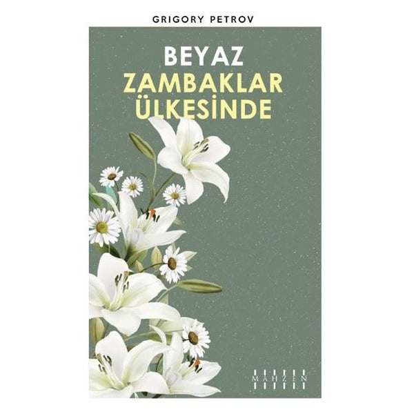 Beyaz Zambaklar Ülkesinde | Mahzen