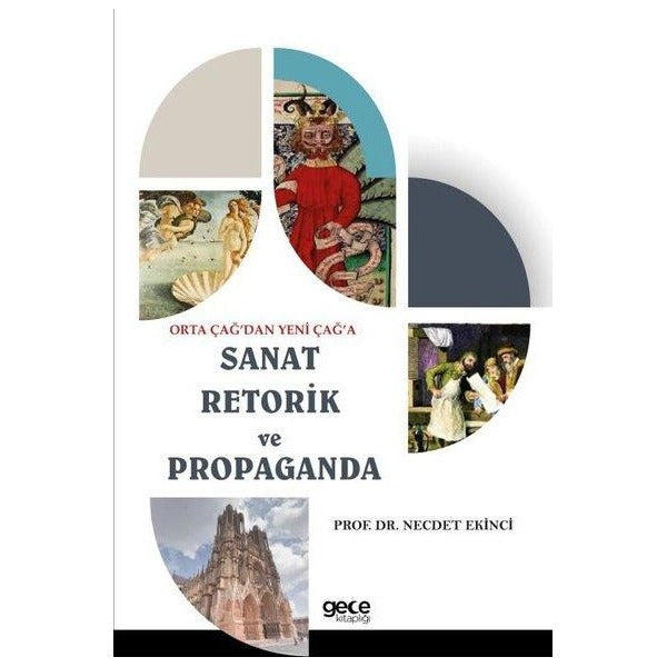 Orta Çağ’dan Yeni Çağ’a Sanat Retorik ve Propaganda