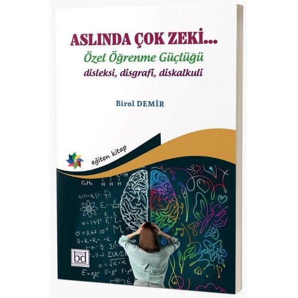 Aslında Çok ZekiÖzel Öğrenme Güçlüğü Disleksi Disgrafi Diskalkuli | Eğiten Kitap (İnce Kapak)