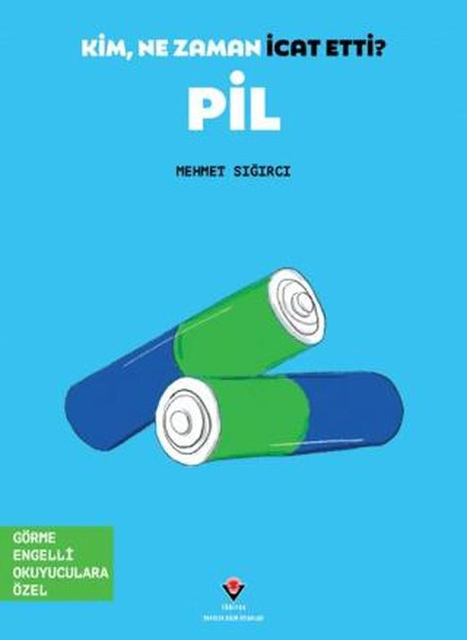 Kim, Ne Zaman İcat Etti? Pil
