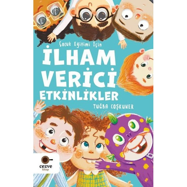 İlham Verici Etkinlikler - Çocuk Eğitimi İçin | Cezve Kitap