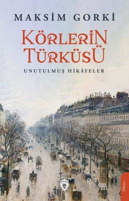 Körlerin Türküsü - Unutulmuş Hikayeler | Dorlion Yayınevi