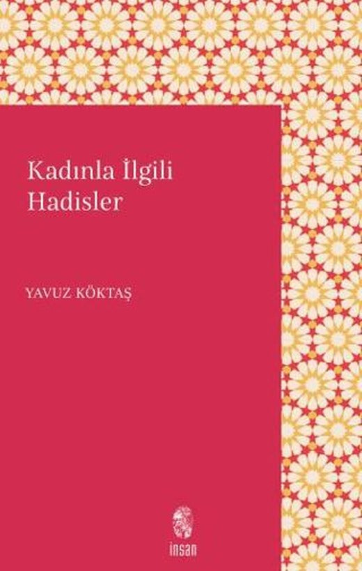 Kadınla İlgili Hadisler | İnsan Yayınları (Ciltsiz)