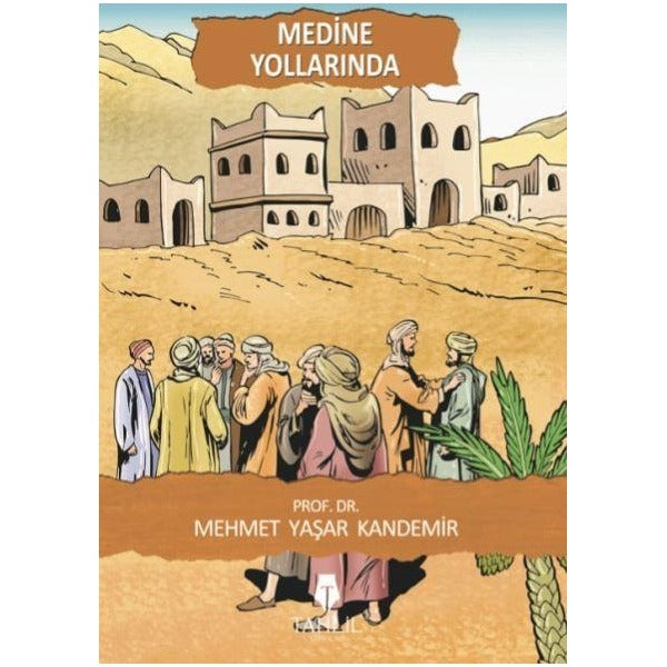 Medine Yollarında | Tahlil Yayınları (Ciltsiz)