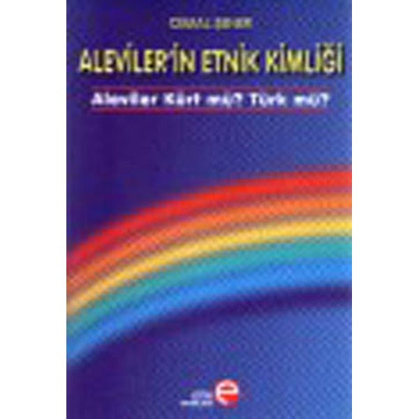Aleviler'in Etnik Kimliği - Aleviler Kürt Mü? Türk mü? | Etik Yayınları (İnce Kapak)