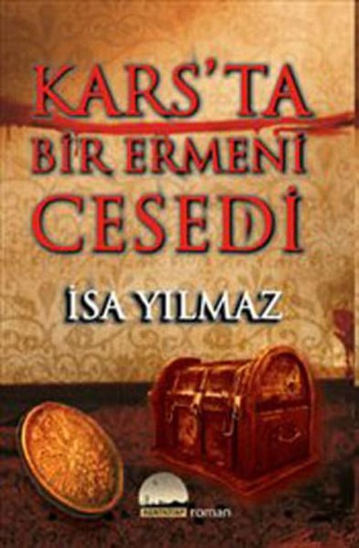 Kars'ta Bir Ermeni Cesedi | Kent Kitap (İnce Kapak)