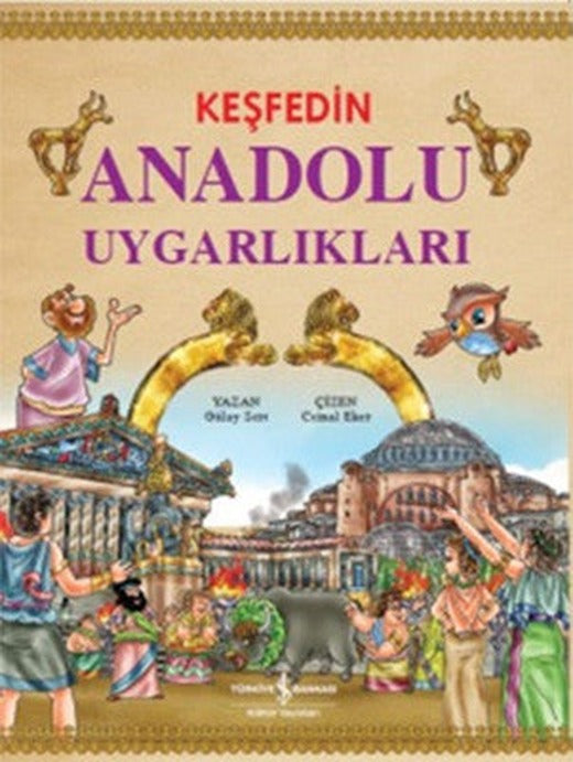 Keşfedin Anadolu Uygarlıkları | İş Bankası Kültür Yayınları