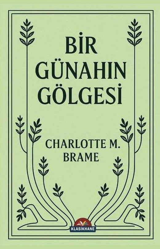 Bir Günahın Gölgesi | Klasikhane Yayınları (İnce Kapak)