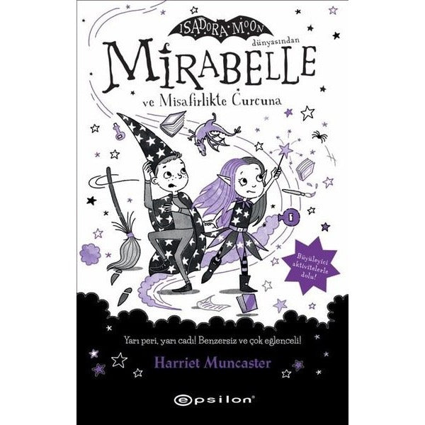 Mirabelle 6 - Mirabelle ve Misafirlikte Curcuna - Isadora Moon Dünyasından | Epsilon Yayınevi (İnce Kapak)