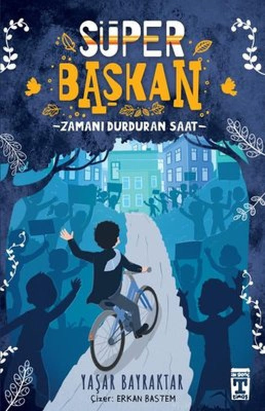 Süper Başkan - Zamanı Durduran Saat | Timaş İlk Genç