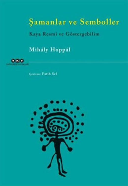Şamanlar ve Semboller | Yapı Kredi Yayınları (İnce Kapak)