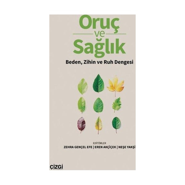 Oruç ve Sağlık - Beden Zihin ve Ruh Dengesi | Çizgi Kitabevi (İnce Kapak)