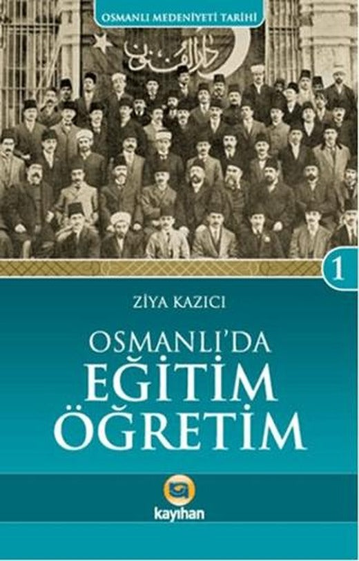 Osmanlı'da Eğitim Öğretim | Kayıhan Yayınları (Ciltsiz)