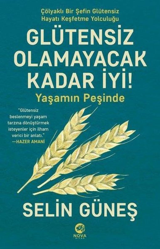 Glütensiz Olamayacak Kadar İyi! Yaşamın Peşinde | Nova Kitap (İnce Kapak)