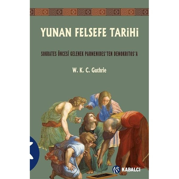 Yunan Felsefe Tarihi-2 | Kabalcı Yayınevi (İnce Kapak)