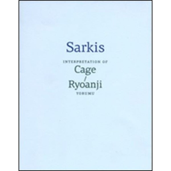 Sarkis: Cage/Ryoanji Yorumu