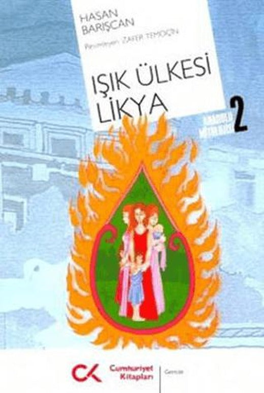 Anadolu Mitolojisi  2 - Işık Ülkesi Likya | Cumhuriyet Kitapları (Ciltsiz)