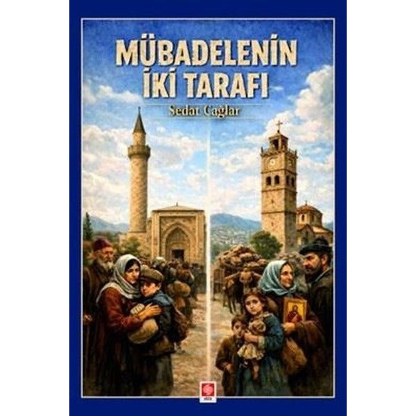 Mübadelenin İki Tarafı | Ekin Basım Yayın (İnce Kapak)
