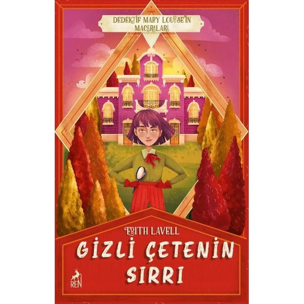 Gizli Çetenin Sırrı - Dedektif Mary Louise'in Maceraları | Ren Kitap