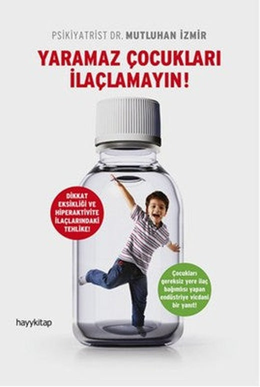 Yaramaz Çocukları İlaçlamayın! | Hayy Kitap