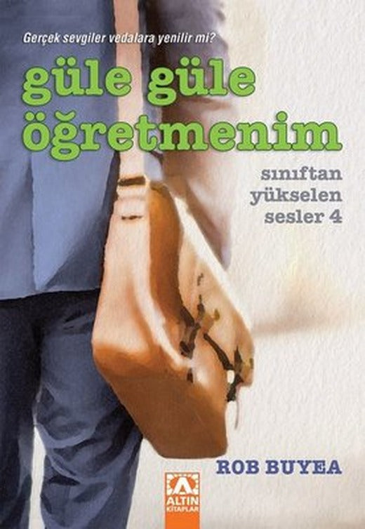 Güle Güle Öğretmenim - Sınıftan Yükselen Sesler 4 | Altın Kitaplar (İnce Kapak)