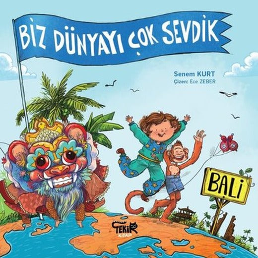 Bali: Biz Dünyayı Çok Sevdik | Tekir Kitap