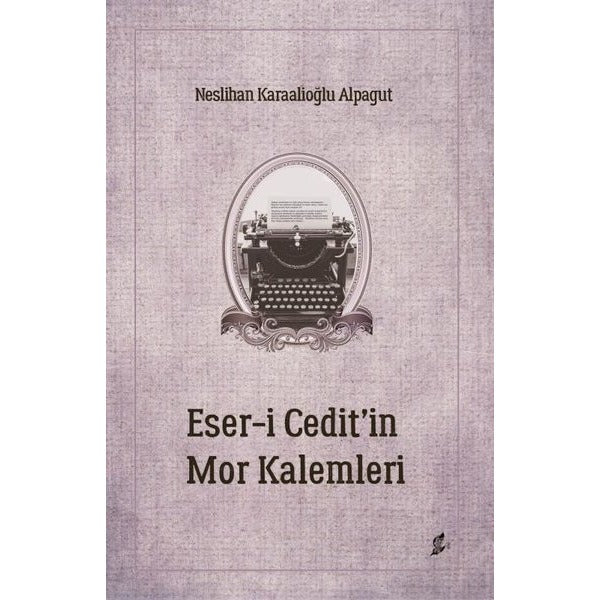 Eser-i Cedit’in Mor Kalemleri