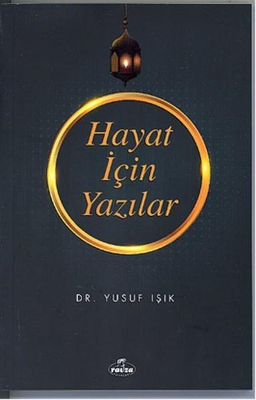 Hayat İçin Yazılar | Ravza Yayınları - İslamiyet Dizisi (İnce Kapak)
