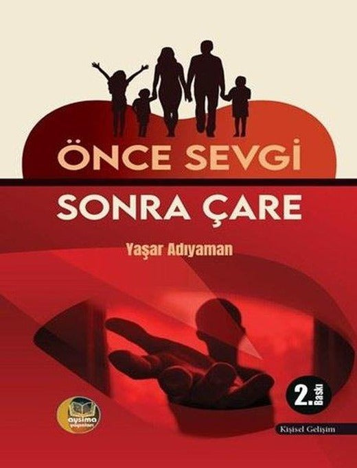 Önce Sevgi Sonra Çare | Aysima Yayınları (İnce Kapak)