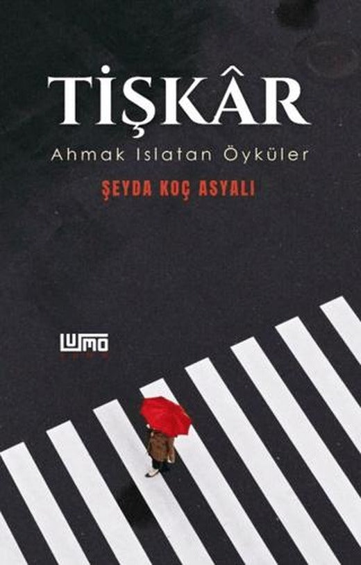 Tişkar- Ahmak Islatan Öyküler