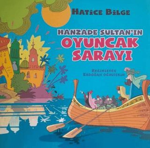 Hanzade Sultan’ın Oyuncak Sarayı