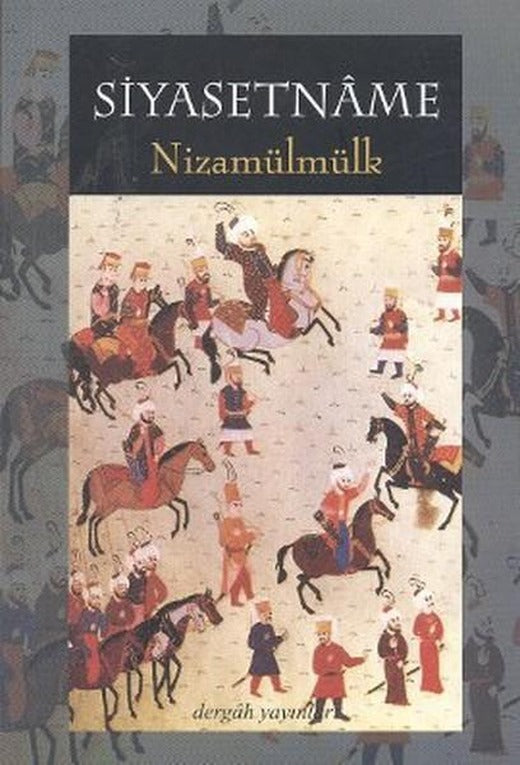 Siyasetname - Siyeru'l-mülük | Dergah Yayınları (İnce Kapak)