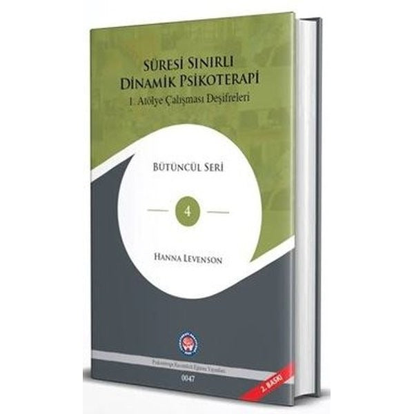 Süresi Sınırlı Dinamik Psikoterapi - 1. Atölye Çalışması Deşifreleri-Bütüncül Seri 4 | Psikoterapi Enstitüsü (Ciltli)