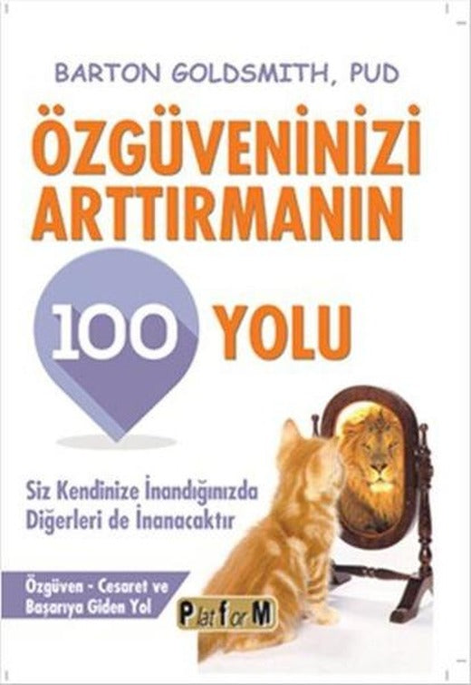 Özgüveninizi Arttırmanın 100 Yolu | Platform Yayınları - Kişisel Gelişim Dizisi (İnce Kapak)
