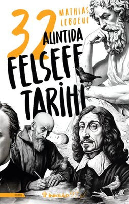 32 Alıntıda Felsefe Tarihi | İnkılap Kitabevi (İnce Kapak)
